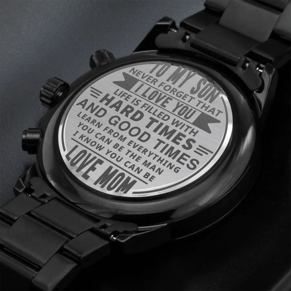 From Mom To Son, Never Forget That I Love You Engraved Design Black Chronograph Watch For Men