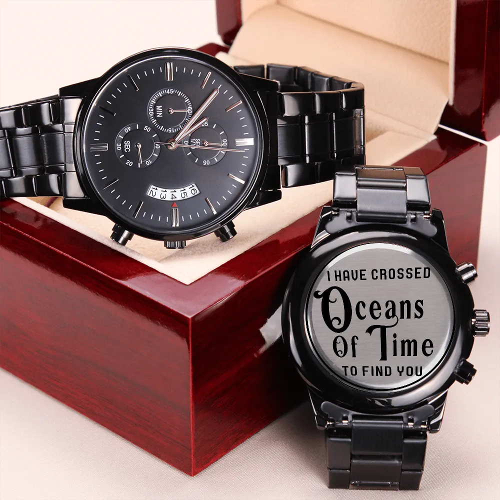 I Have Crossed Oceans Of Time to Find You Gothic Romantic Engraved Design Black Chronograph Watch For Men