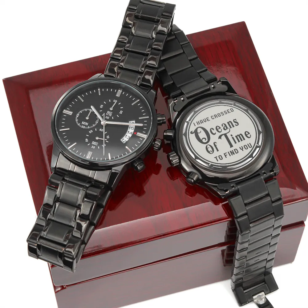 I Have Crossed Oceans Of Time to Find You Gothic Romantic Engraved Design Black Chronograph Watch For Men